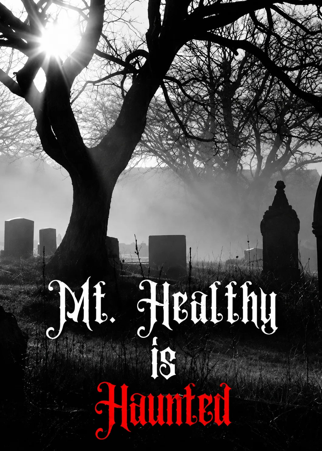 American Legacy Tours presents Mount Healthy is Haunted